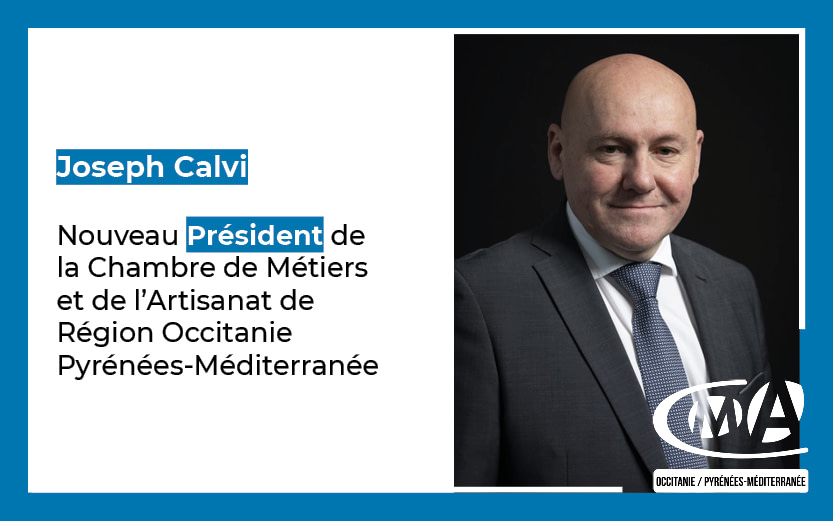 JOSEPH CALVI, NOUVEAU PRÉSIDENT DE LA CMAR OCCITANIE