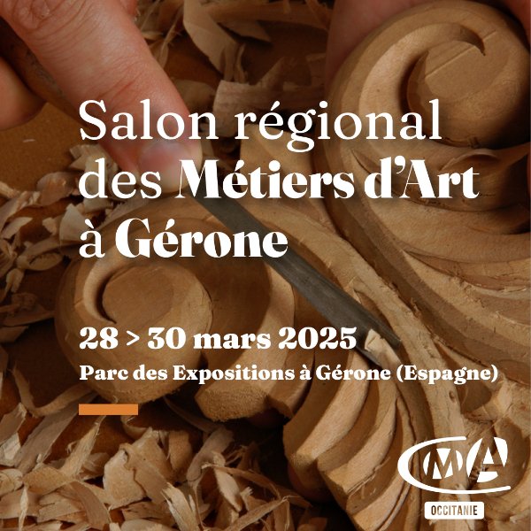 Candidatez au salon régional des Métiers d’Art à Gérone 2025